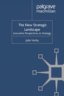 The New Strategic Landscape : Innovative Perspectives on Strategy