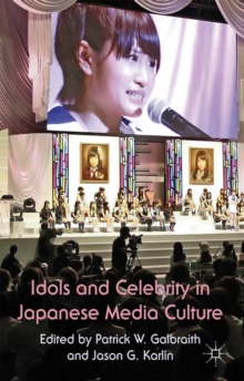 Idols and Celebrity in Japanese Media Culture