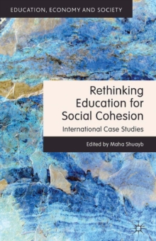 Rethinking Education for Social Cohesion : International Case Studies