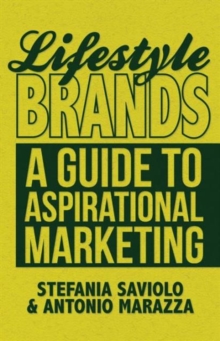 Lifestyle Brands : A Guide to Aspirational Marketing