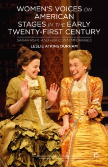 Women's Voices on American Stages in the Early Twenty-First Century : Sarah Ruhl and Her Contemporaries