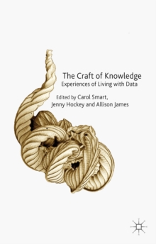 The Craft of Knowledge : Experiences of Living with Data, Hardback Book The Craft of Knowledge : Experiences of Living with Data, Hardback Book