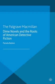 Dime Novels and the Roots of American Detective Fiction