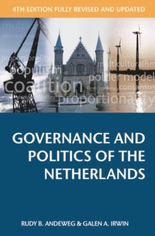 Governance and Politics of the Netherlands, Paperback Book Governance and Politics of the Netherlands, Paperback Book