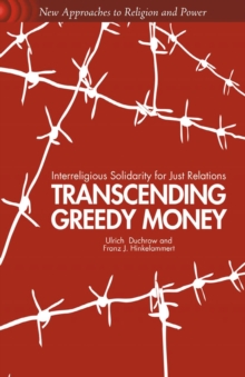 Transcending Greedy Money : Interreligious Solidarity for Just Relations