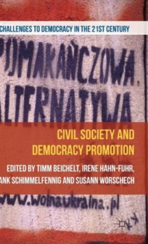 Civil Society and Democracy Promotion, Hardback Book Civil Society and Democracy Promotion, Hardback Book