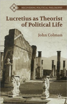 Lucretius as Theorist of Political Life, Hardback Book Lucretius as Theorist of Political Life, Hardback Book