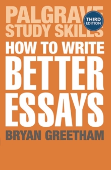 How to Write Better Essays, Paperback Book How to Write Better Essays, Paperback Book