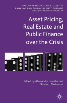 Asset Pricing, Real Estate and Public Finance Over the Crisis, Hardback Book Asset Pricing, Real Estate and Public Finance Over the Crisis, Hardback Book