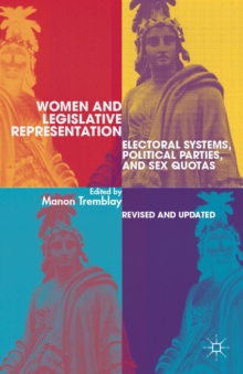 Women and Legislative Representation : Electoral Systems, Political Parties, and Sex Quotas