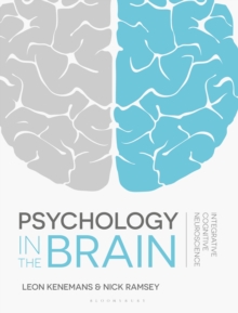 Psychology in the Brain : Integrative Cognitive Neuroscience