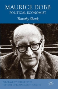 Maurice Dobb : Political Economist, Hardback Book Maurice Dobb : Political Economist, Hardback Book