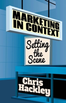 Marketing in Context : Setting the Scene