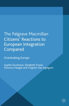 Citizens' Reactions to European Integration Compared : Overlooking Europe