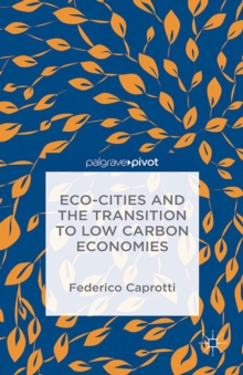 ECO-Cities and the Transition to Low Carbon Economies