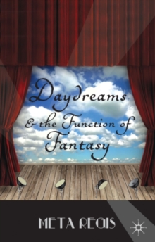 Daydreams and the Function of Fantasy, Hardback Book Daydreams and the Function of Fantasy, Hardback Book