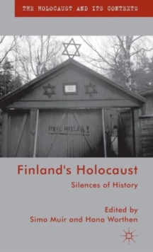 Finland's Holocaust : Silences of History, Hardback Book Finland's Holocaust : Silences of History, Hardback Book