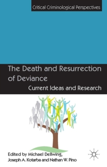 The Death and Resurrection of Deviance : Current Ideas and Research