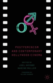 Postfeminism and Contemporary Hollywood Cinema, Hardback Book Postfeminism and Contemporary Hollywood Cinema, Hardback Book