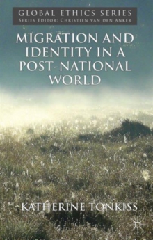 Migration and Identity in a Post-National World, Hardback Book Migration and Identity in a Post-National World, Hardback Book