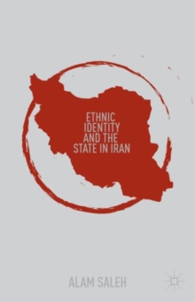 Ethnic Identity and the State in Iran, Hardback Book Ethnic Identity and the State in Iran, Hardback Book