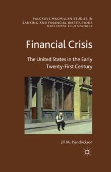 Financial Crisis : The United States in the Early Twenty-First Century