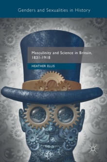 Masculinity and Science in Britain, 1831-1918, Hardback Book Masculinity and Science in Britain, 1831-1918, Hardback Book