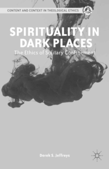 Spirituality in Dark Places : The Ethics of Solitary Confinement