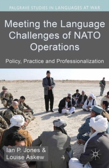 Meeting the Language Challenges of NATO Operations : Policy, Practice and Professionalization