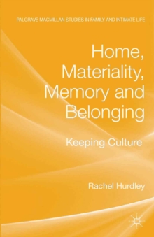 Home, Materiality, Memory and Belonging : Keeping Culture