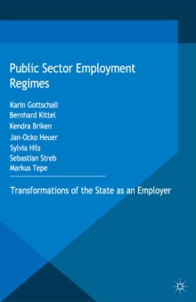 Public Sector Employment Regimes : Transformations of the State as an Employer