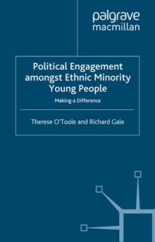 Political Engagement Amongst Ethnic Minority Young People : Making a Difference