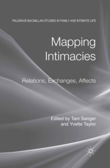 Mapping Intimacies : Relations, Exchanges, Affects