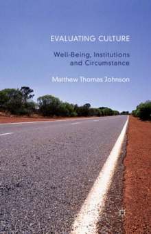 Evaluating Culture : Well-Being, Institutions and Circumstance