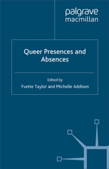 Queer Presences and Absences