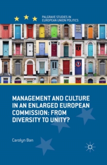 Management and Culture in an Enlarged European Commission : From Diversity to Unity?