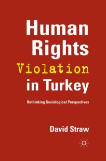 Human Rights Violation in Turkey : Rethinking Sociological Perspectives