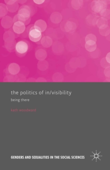 The Politics of In/Visibility : Being There