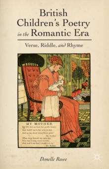 British Children's Poetry in the Romantic Era : Verse, Riddle, and Rhyme