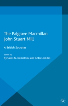 John Stuart Mill : A British Socrates