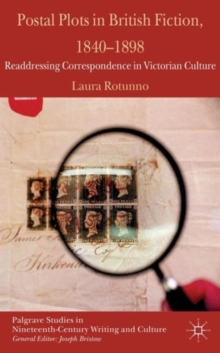 Postal Plots in British Fiction, 1840-1898 : Readdressing Correspondence in Victorian Culture, Hardback Book Postal Plots in British Fiction, 1840-1898 : Readdressing Correspondence in Victorian Culture, Hardback Book