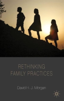 Rethinking Family Practices, Paperback / softback Book Rethinking Family Practices, Paperback / softback Book
