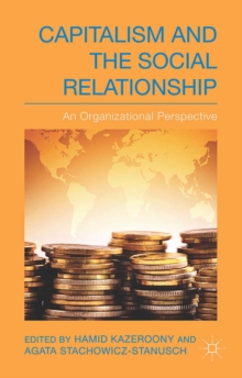 Capitalism and the Social Relationship : An Organizational Perspective