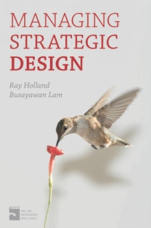 Managing Strategic Design, Paperback / softback Book Managing Strategic Design, Paperback / softback Book