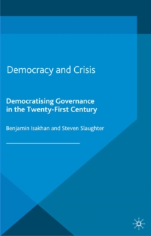 Democracy and Crisis : Democratising Governance in the Twenty-First Century