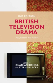 British Television Drama : Past, Present and Future