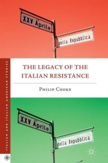 The Legacy of the Italian Resistance, Paperback / softback Book The Legacy of the Italian Resistance, Paperback / softback Book