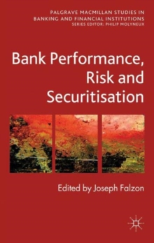 Bank Performance, Risk and Securitisation, Hardback Book Bank Performance, Risk and Securitisation, Hardback Book