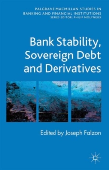 Bank Stability, Sovereign Debt and Derivatives, Hardback Book Bank Stability, Sovereign Debt and Derivatives, Hardback Book