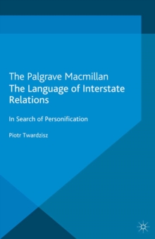 The Language of Interstate Relations : In Search of Personification